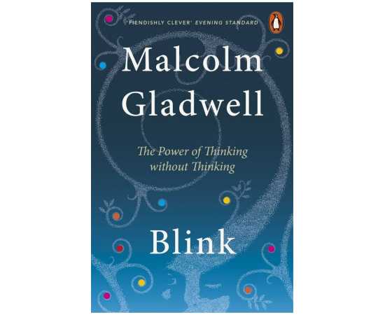 Blink: The Power Of Thinking Without Thinking (PB)