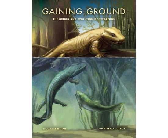 Gaining Ground The Origin And Evolution Of Tetrapods 2/E (HB)