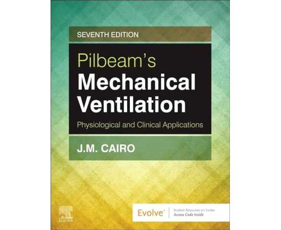 Pilbeams Mechanical Ventilation Physiological And Clinical Applications 7/E (PB)