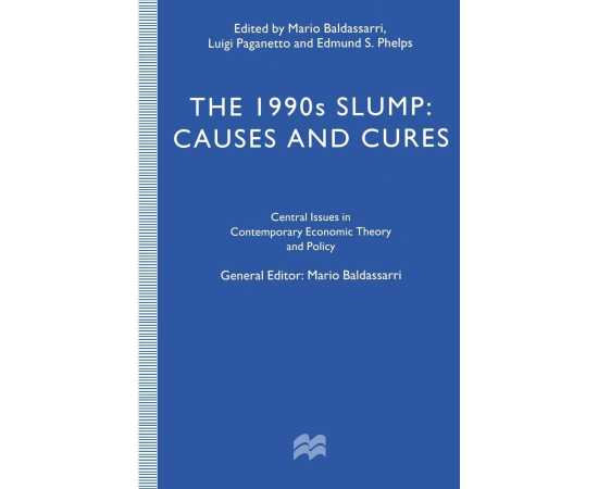 The 1990 Slump: Causes And Cures (HB)