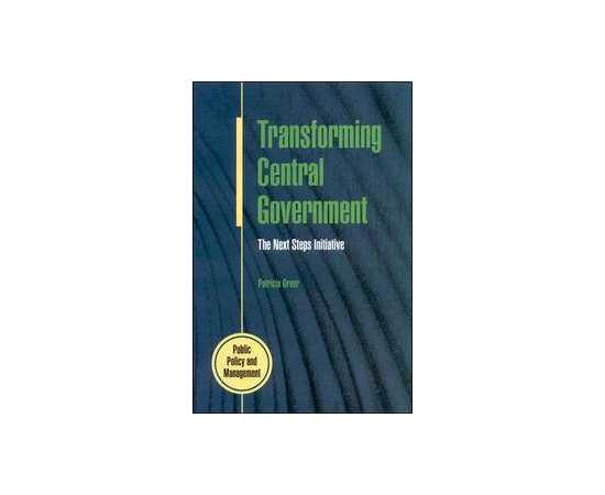 Transforming Central Government: The Next Steps Inviative (HB)