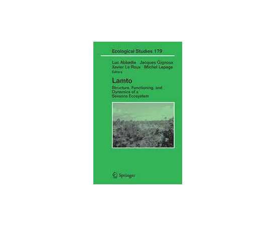 Lamto Structure Functioning And Dynamics Of A Savanna Ecosystem (HB)