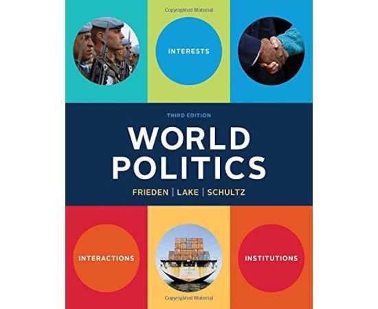 World Politics: Interests, Interactions, Institutions 3/E (PB)