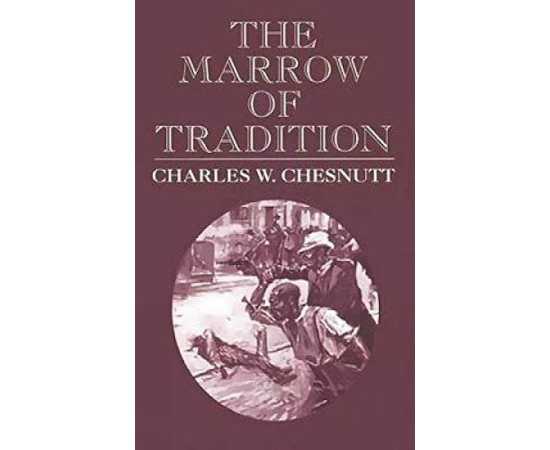 The Marrow Of Tradition (PB)