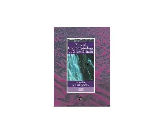 Fluvial Geomorphology Of Great Britain
