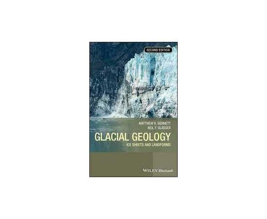 Glacial Geology Ice Sheets And Landforms 2/E (PB)