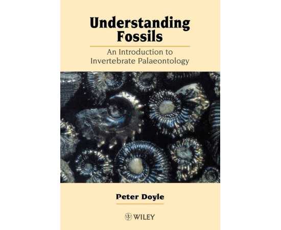 Understanding Fossils: An Introduction To Invertebrate Palaeontology (PB)