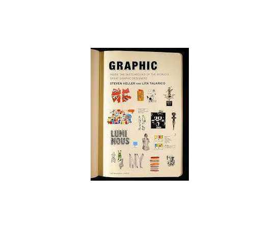 Graphic: Inside The Sketchbooks Of The World Great Graphic Designers (PB)
