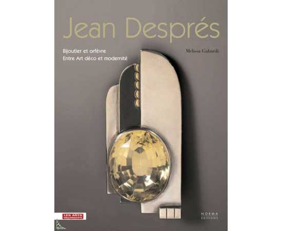 Jean Despres Jeweler Maker And Designer Of The Machine Age (HB)