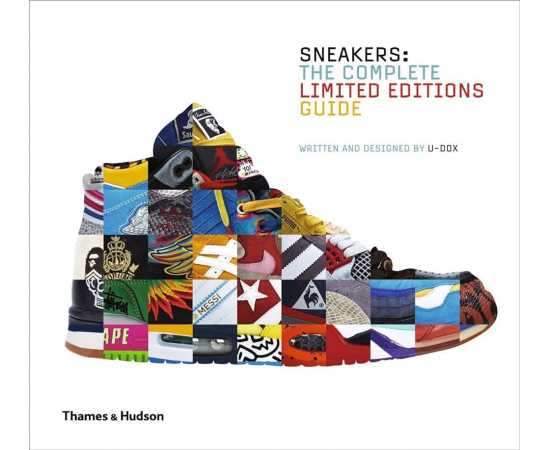 Sneakers: The Complete Limited Editions Guide (HB)