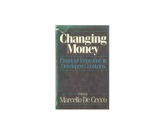Changing Money: Financial Innovation In Development Countries (HB)