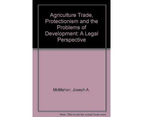 Agricultural,Trade,Protectionism And The Problems Of Development (HB)
