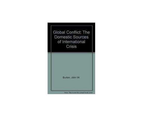 Global Conflict: The Domestic Sources Of International Crisis (PB)