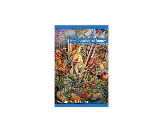 Anthropological Futures (PB)