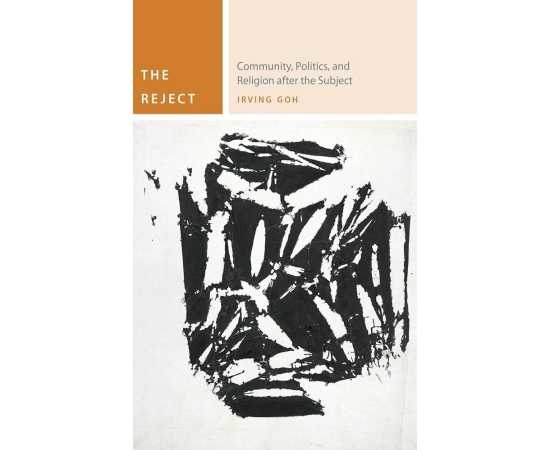 The Reject Community Politics And Religion After The Subject (PB)