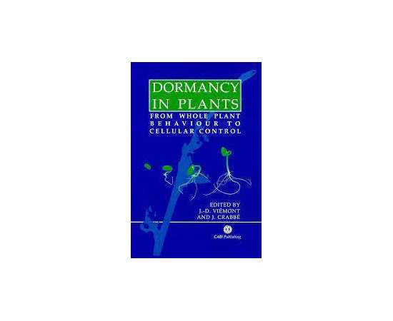 Dormancy In Plants From Whole Plants Behaviour To Cellular Control (HB)