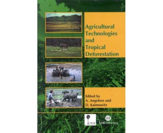 Agricultural Technologies And Tropical Defroestation (PB)
