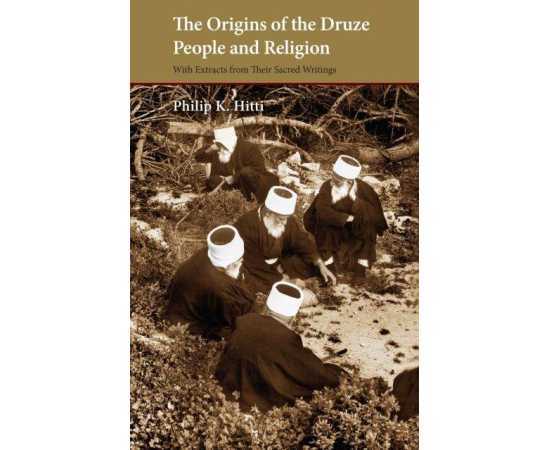 The Origins Of The Druze People And Religion With Extracts From Their Sacred Writings (PB)