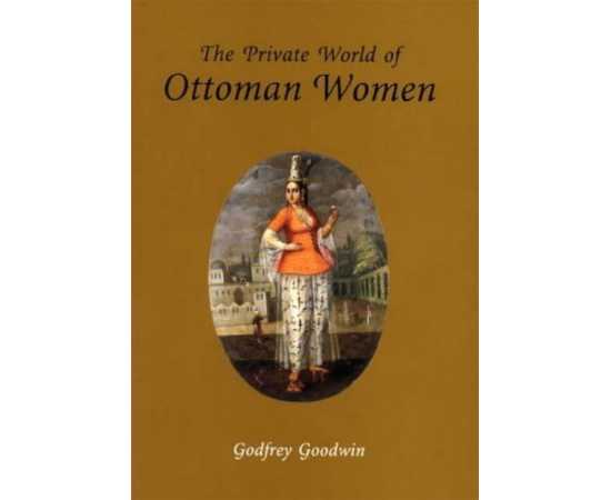 The Private World Of Ottoman Women (PB)