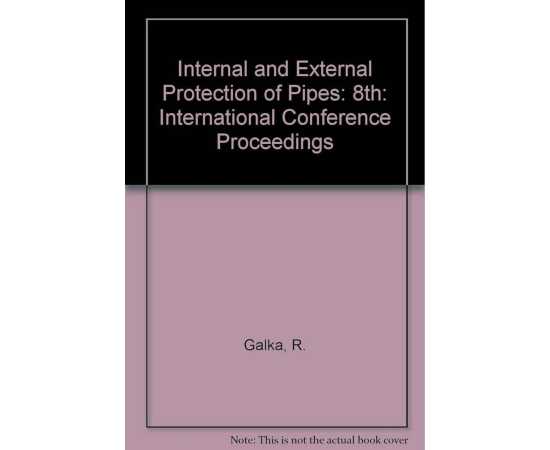 Internal And External Protection Of Pipes Proceedings Of The 8Th International Conference (HB)