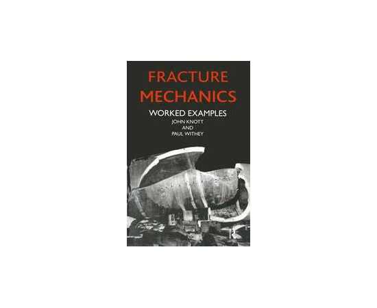 Fracture Mechanics Worked Examples (PB)