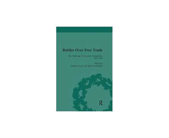 Battles Over Free Trade The Advent Of Free Trade 1879-1939 Vol 3 (PB)