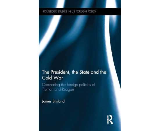 The President The State And The Cold War (HB)