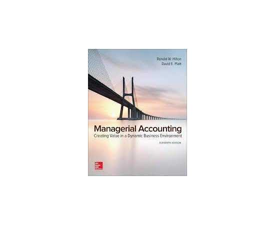 Managerial Accounting Creating Value In A Dynamic Business Environment 11/E (HB)