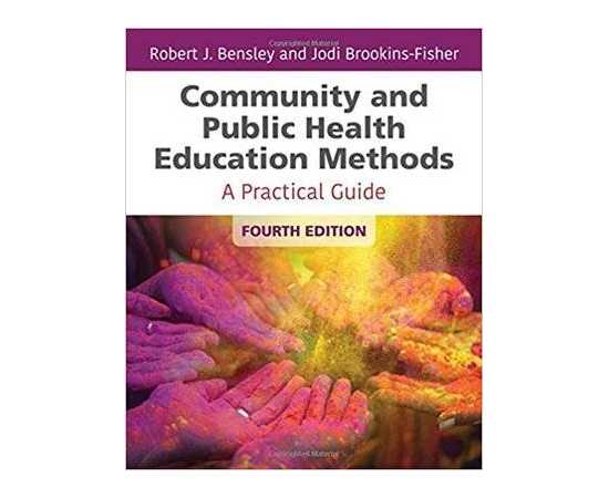 Community And Public Health Education Methods A Practical Guide 4/E (PB)
