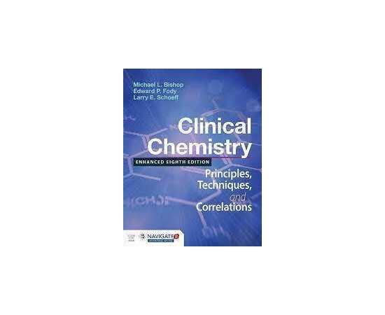 Clinical Chemistry Principles Techniques And Correlations Enhanced 8/E (PB)