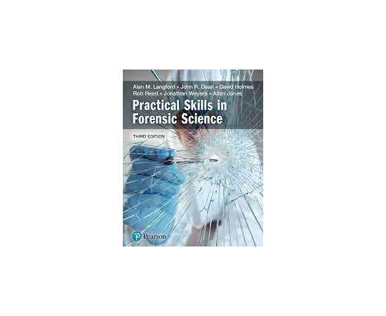 Practical Skills In Forensic Science 3/E (PB)