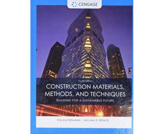 Construction Materials Methods And Techniques Building For A Sustainable Future 4/E (HB)