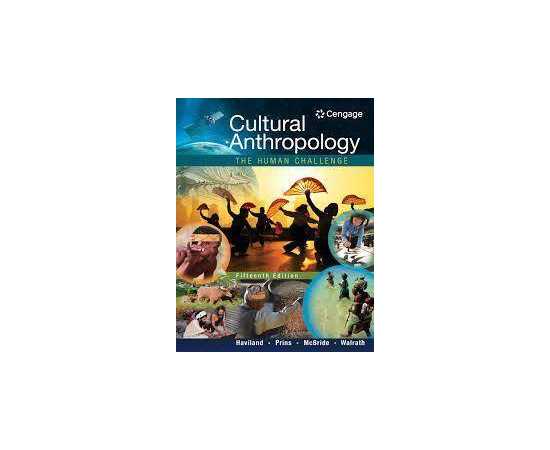 Cultural Anthropology The Human Challenge 15/E (PB)