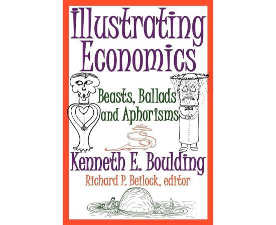 Illustrating Economics Beasts Ballads And Aphorisms (PB)
