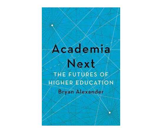 Academia Next - The Futures Of Higher Education (PB)