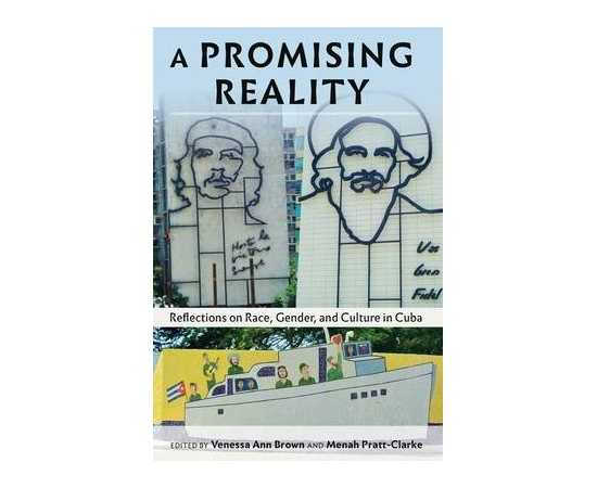 A Promising Reality Reflections On Race Gender And Culture In Cuba (HB)