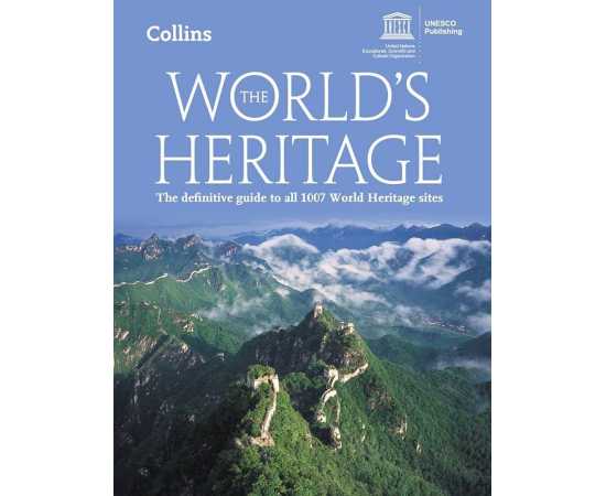 The World's Heritage: The Definitive Guide To All 1007 World Heritage Sites 4/E (PB)