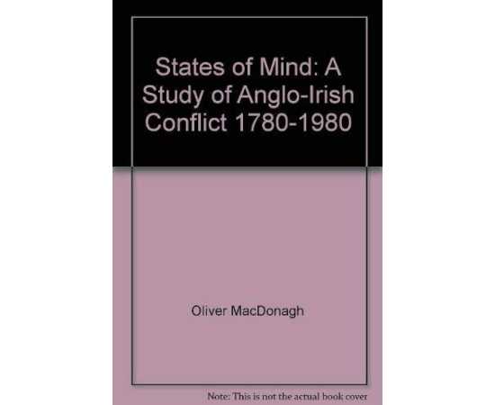 States Of Mind: A Study Of Anglo-Irish Conflict 1780-1980 (PB)