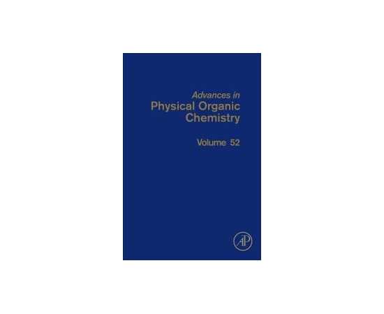 Advances In Physical Organic Chemistry Vol 52 (HB)