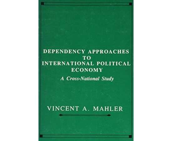 Dependency Approaches To International Economy