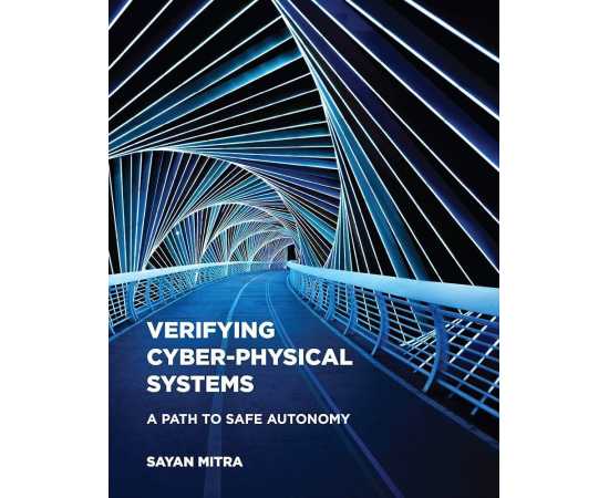 Verifying Cyber Physical Systems A Path To Safe Autonomy (HB)