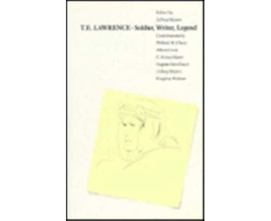 T.E.Lawrence,Soldier,Writer,Legend (HB)
