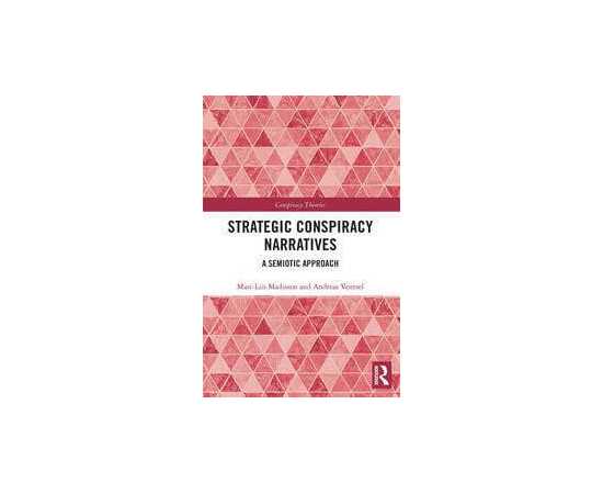 Strategic Conspiracy Narratives A Semiotic Approach (HB)