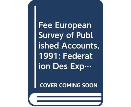 Fee European Survey Of Published Accounts 1991 (PB)