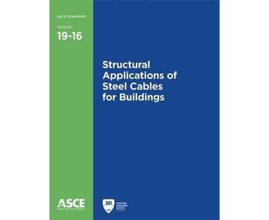 Asce Standard Asce/Sei 19-16 Structural Applications Of Steel Cables For Buildings (PB)