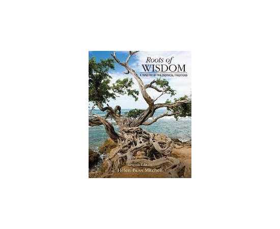 Roots Of Wisdom A Tapestry Of Philosphical Traditions 7/E (PB)