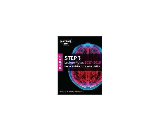 Usmle Step 3 Lecture Notes 2017-2018 Internal Medicine Psychiatry Ethics 2 Vol Set (PB)