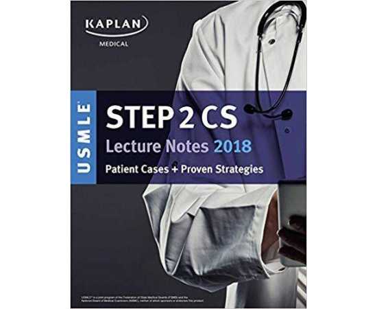 Usmle Step 2 CS Lecture Notes 2018 Patients Cases Proven Strategies (PB)
