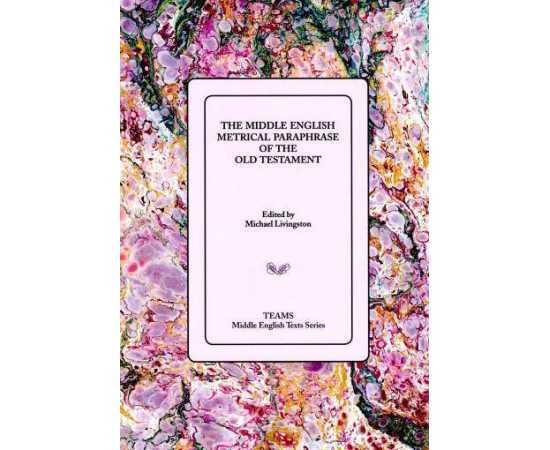 The Middle English Metrical Paraphrase Of The Old Testament (PB)