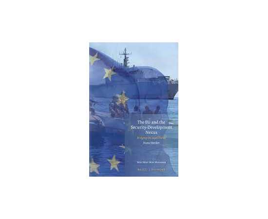 The Eu And The Security-Development Nexus (HB)